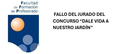 Fallo del jurado del concurso “Dale vida a nuestro jardín”
